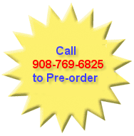 Call 908-769-6825 to Pre-Order