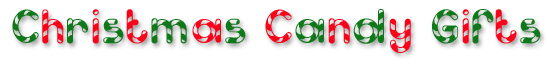 Christmas Candy Gifts and Holiday Candy Gifts