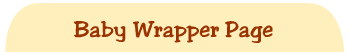 Baby Wrapper Page